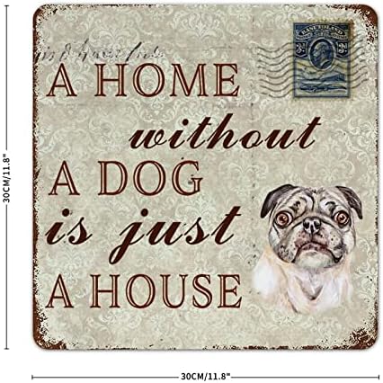 Забавна Метални Табели с Куче, Къща Без Куче-това е просто Къща, Мопс, Сладко Кученце, Метални Табели с Принтом, Реколта дом