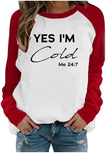 Hoody Yes, I ' m Me Cold 24: 7, Дамски hoody със забавен надпис Замразяване, Зимен Пуловер с кръгло деколте и дълъг ръкав, Топ