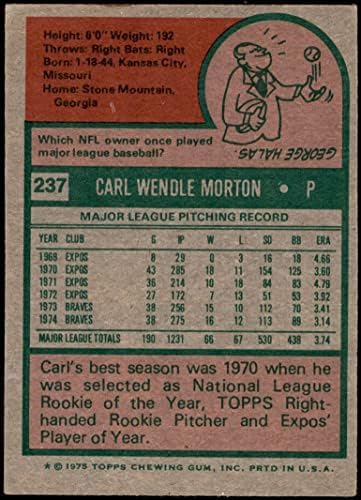 1975 Topps 237 Карл Мортън Атланта Брейвз (Бейзболна картичка) VG/EX Брейвз