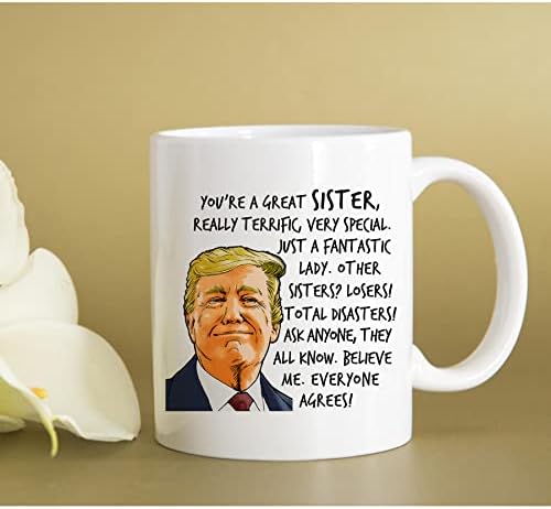 АлиКарр Ти си Страхотна сестра Кафеена Чаша Тръмп, Кафеена чаша Сестри на Доналд Тръмп, Подаръци за рожден Ден Тръмп за жени, Подаръци за