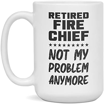 Началникът на пожарната в пенсионна възраст, Не е Мой Проблем, Забавна Чаша, 15 Грама Бял цвят.